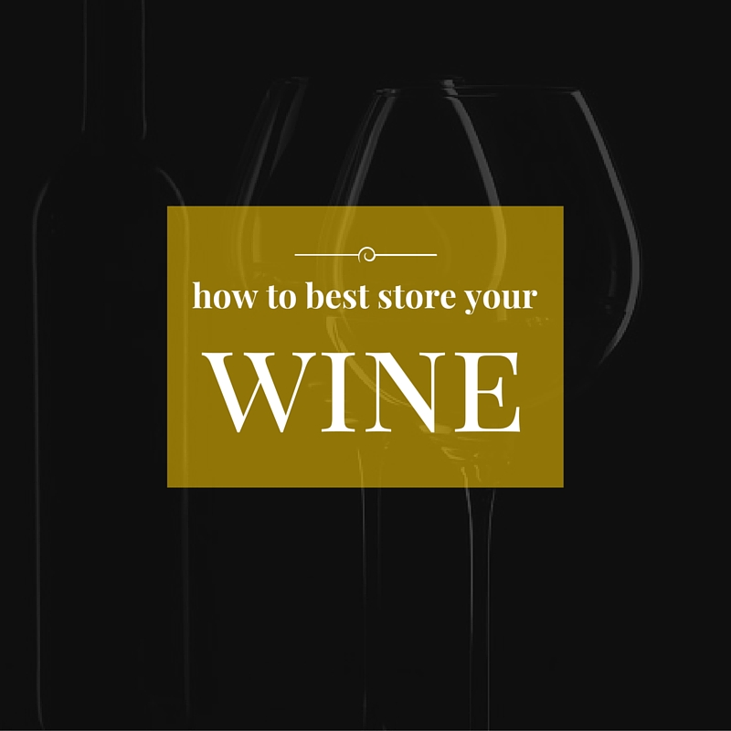 how best to store your wine